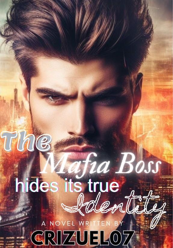 THE MAFIA BOSS HIDES ITS TRUE IDENTITY
