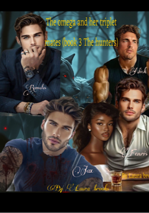 The omega and her triplet mates series book 3 (The Hunters)