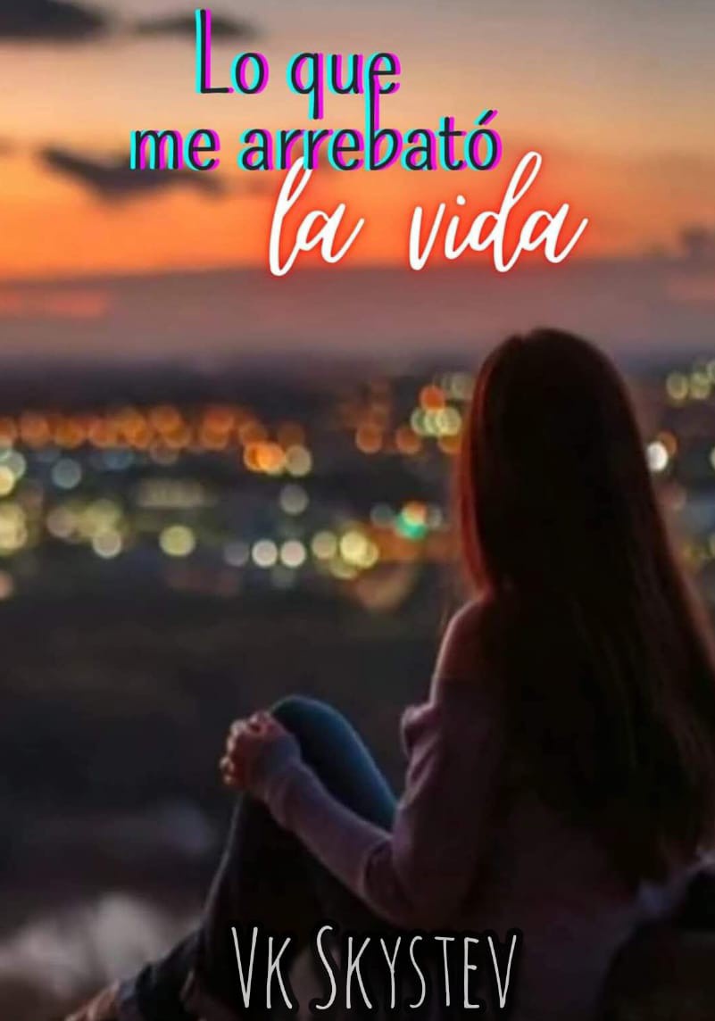 LO QUE ME ARREBATÓ LA VIDA