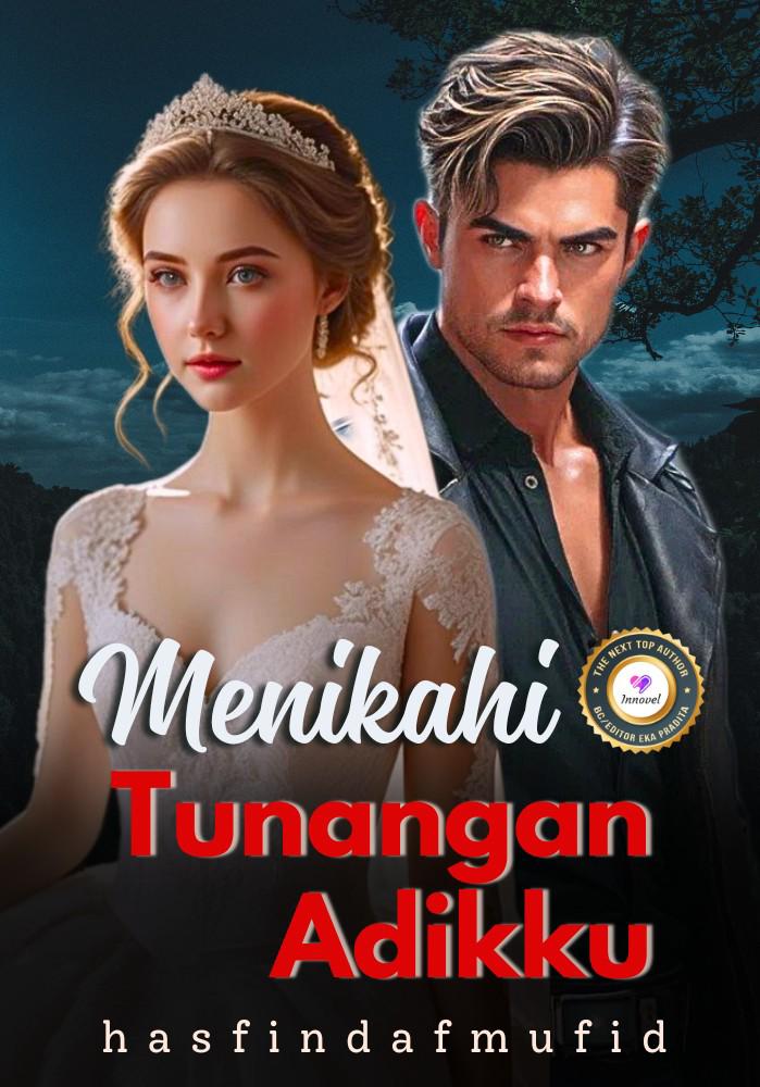 Menikahi Tunangan Adikku