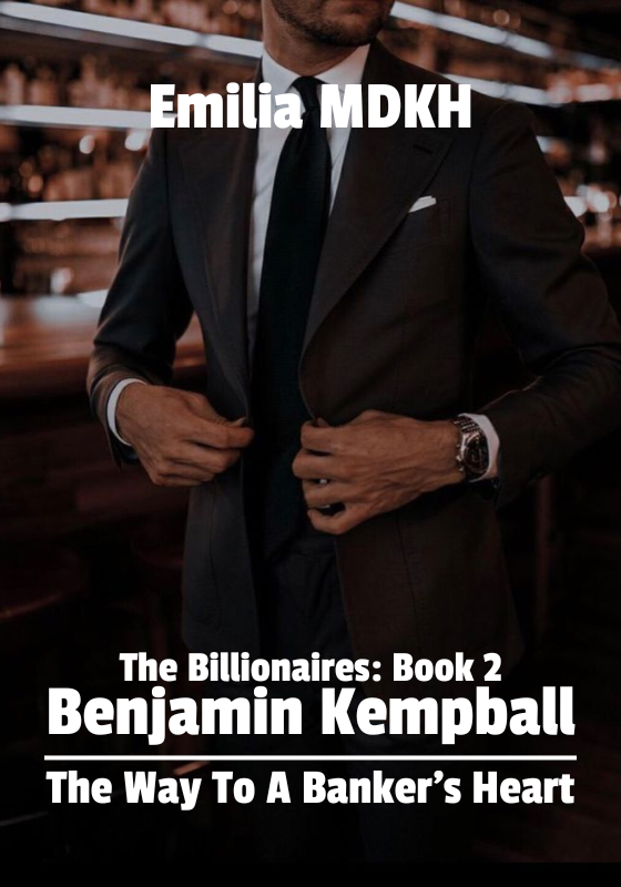Benjamin Kempball: The Way To A Banker’s Heart