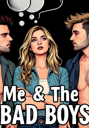 Me & The 2 Bad Boys