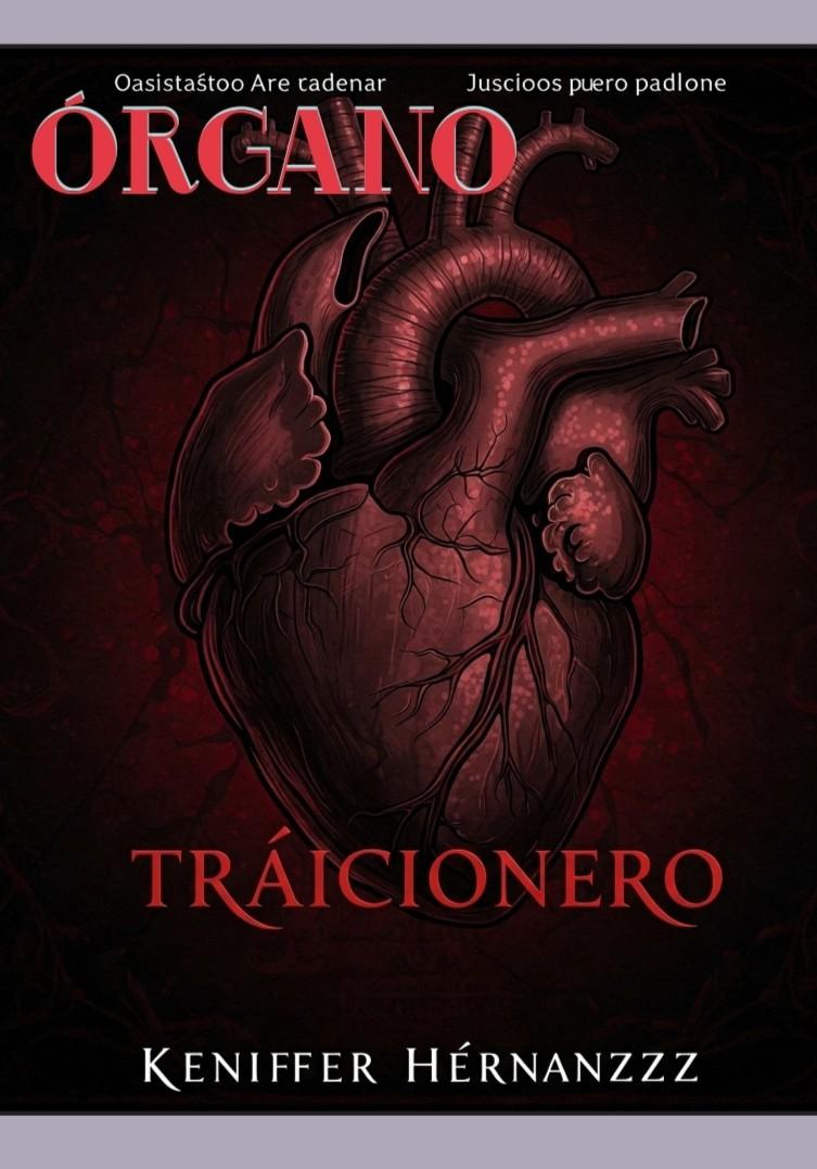 { Órgano traicionero  }