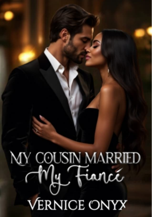 MY COUSIN MARRIED MY FIANCE'