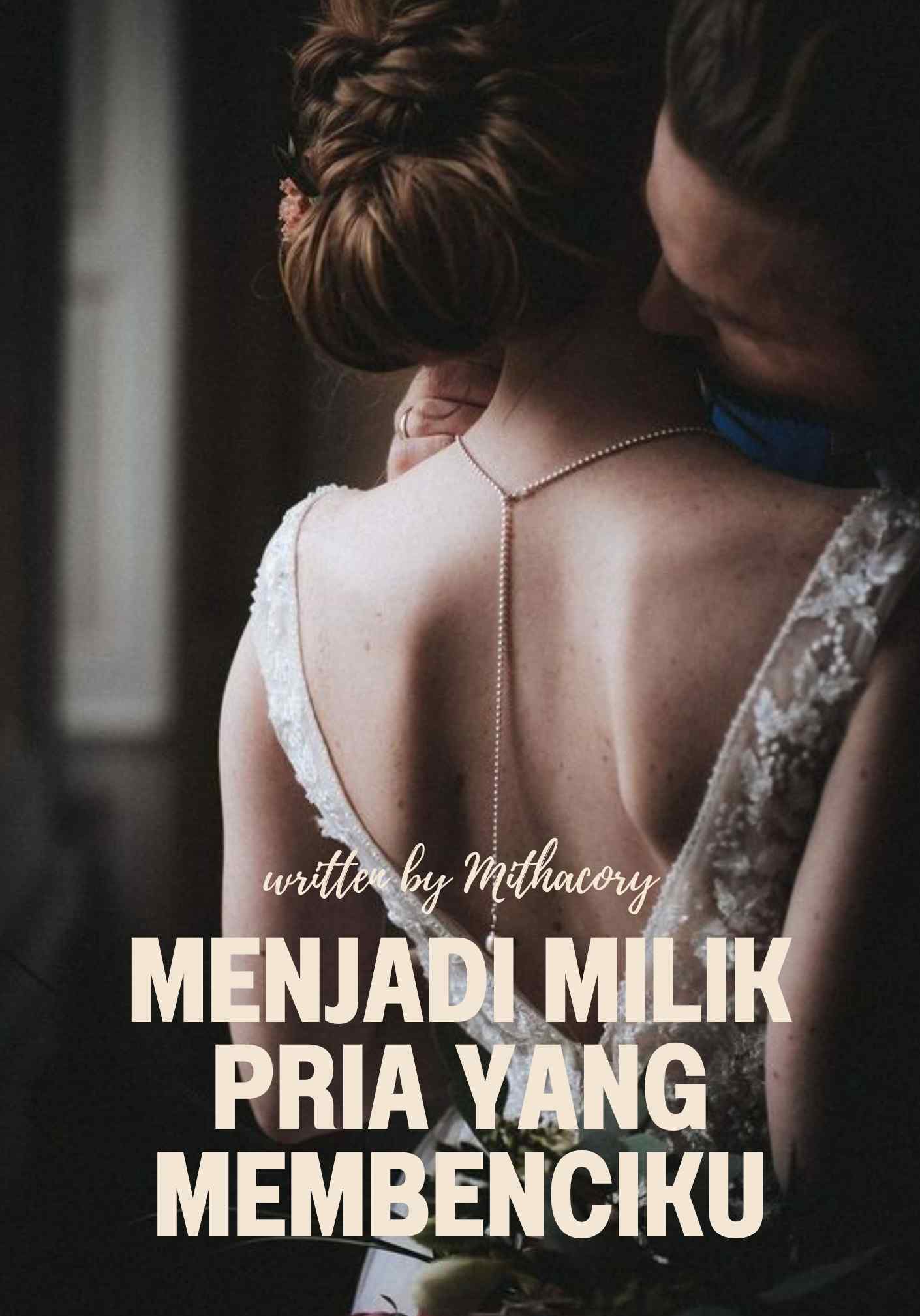 Menjadi Milik Pria Yang Membenciku