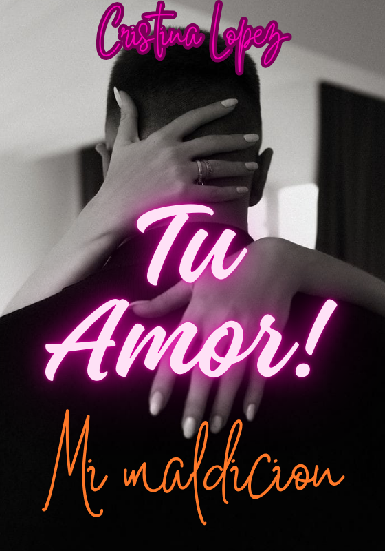 Tu amor mi maldición