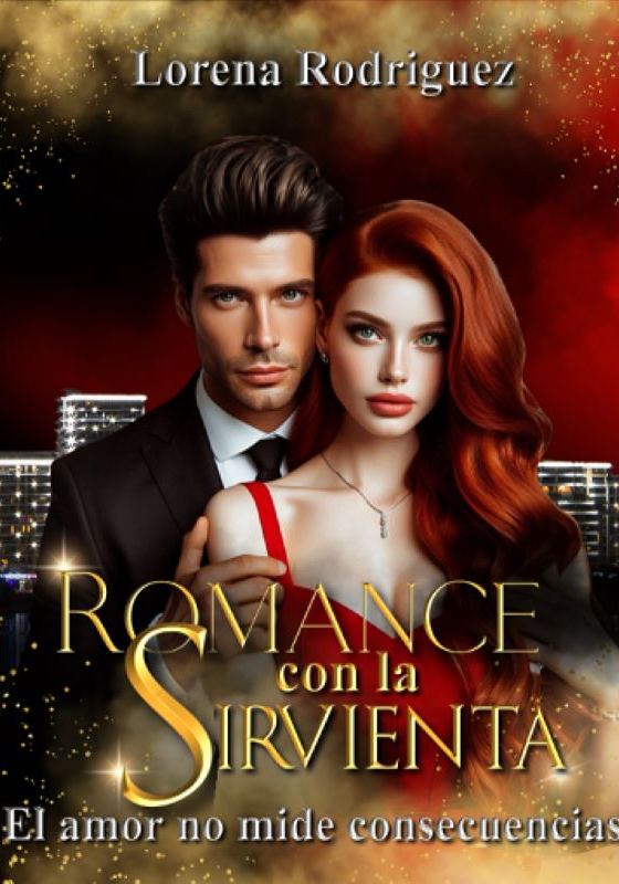 Romance con la sirvienta: El amor no mide consecuencias