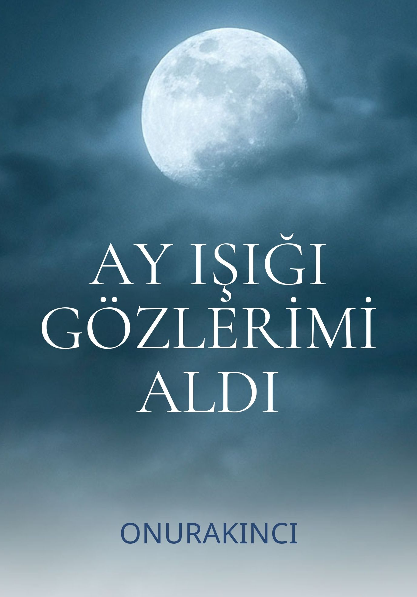 Ay Işığı Gözlerimi Aldı