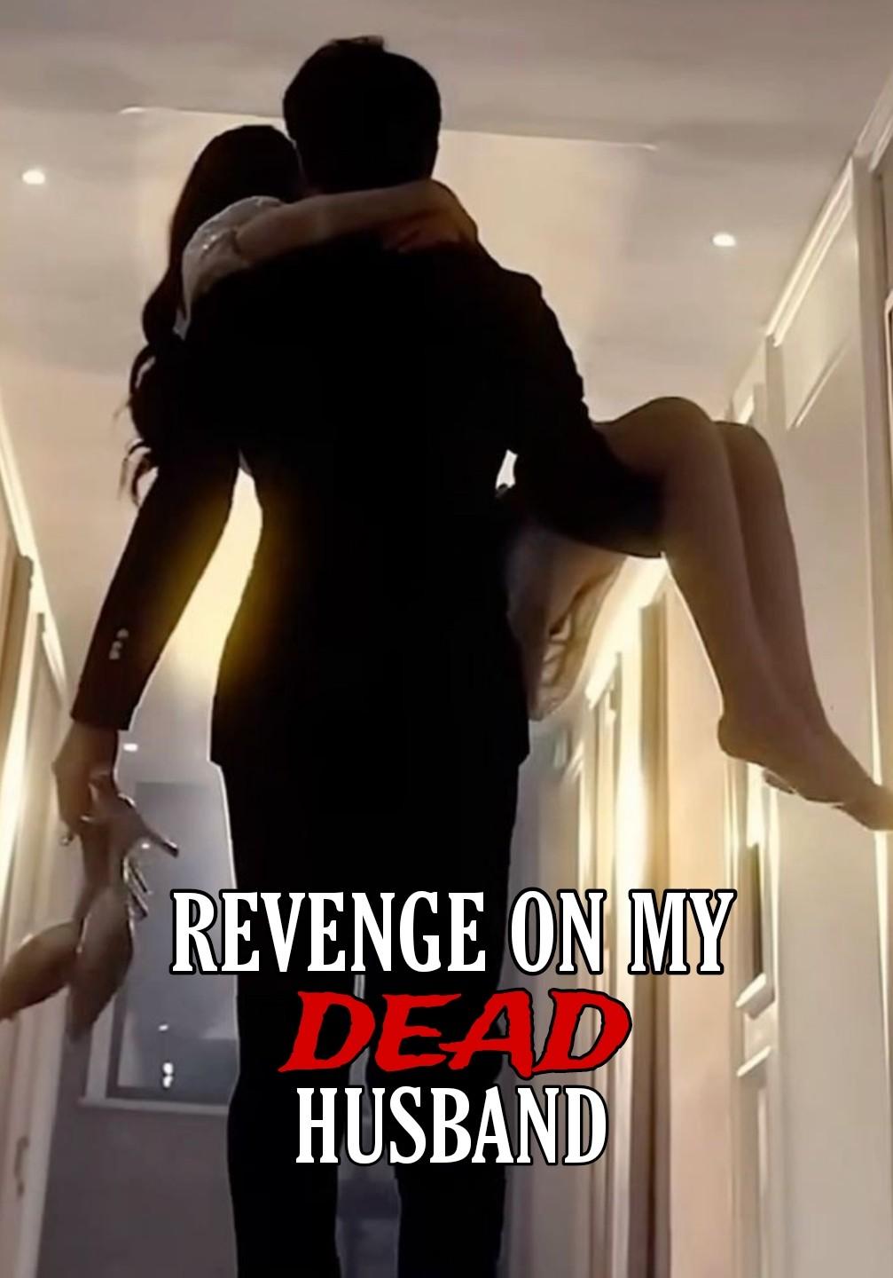 Revenge on My Dead Husband
