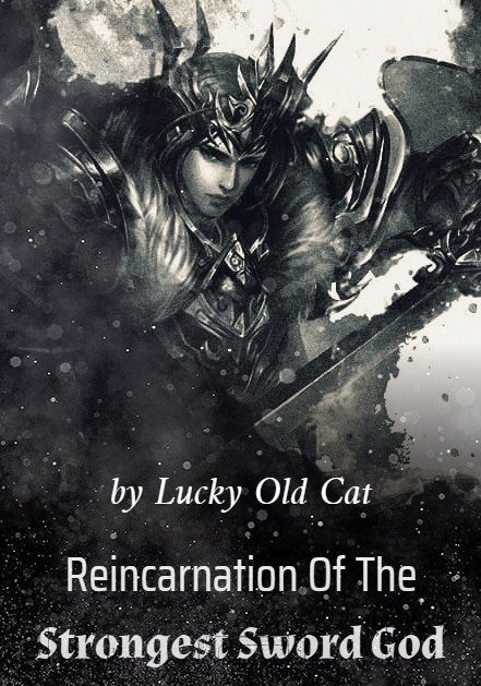 Reincarnation Of The Strongest Sword God