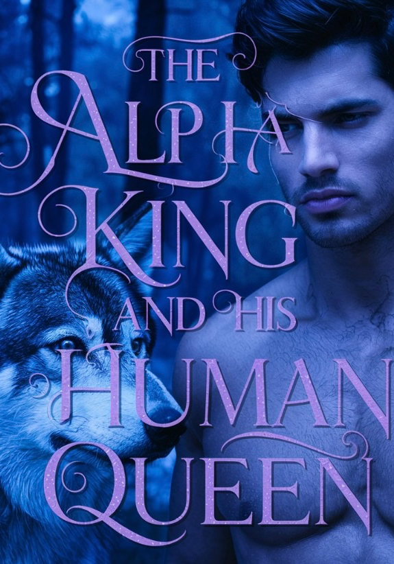 The Alpha King and His Human Queen