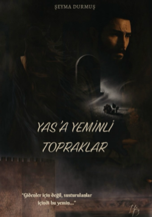 YAS’A YEMİNLİ TOPRAKLAR