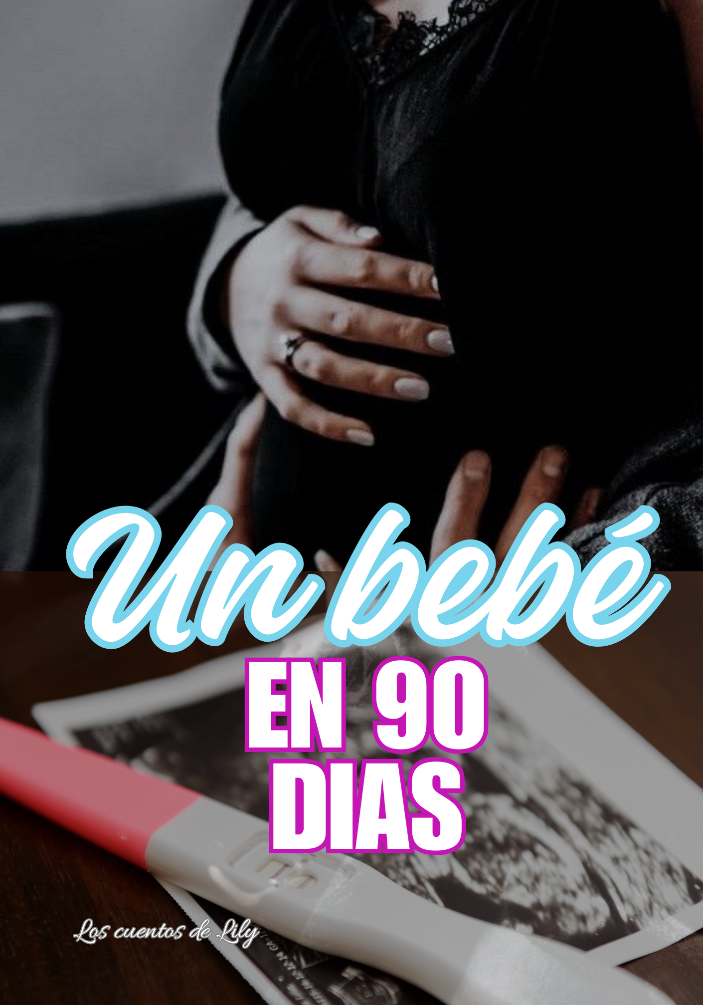 Un bebé en 90 días