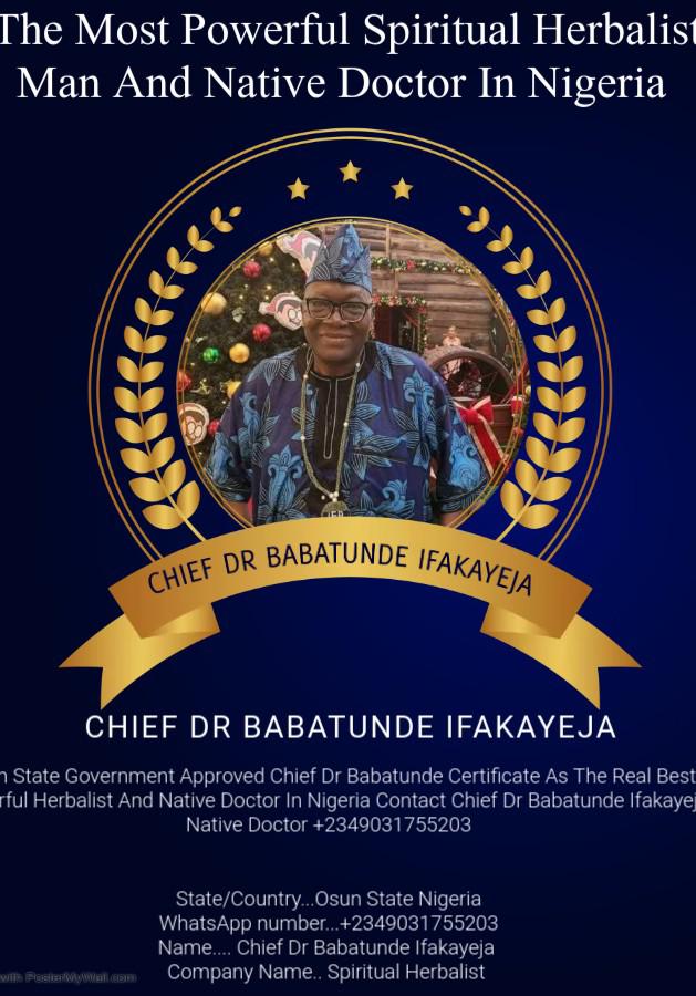 The Best Powerful Spiritual Herbalist Man And Native Doctor In Nigeria