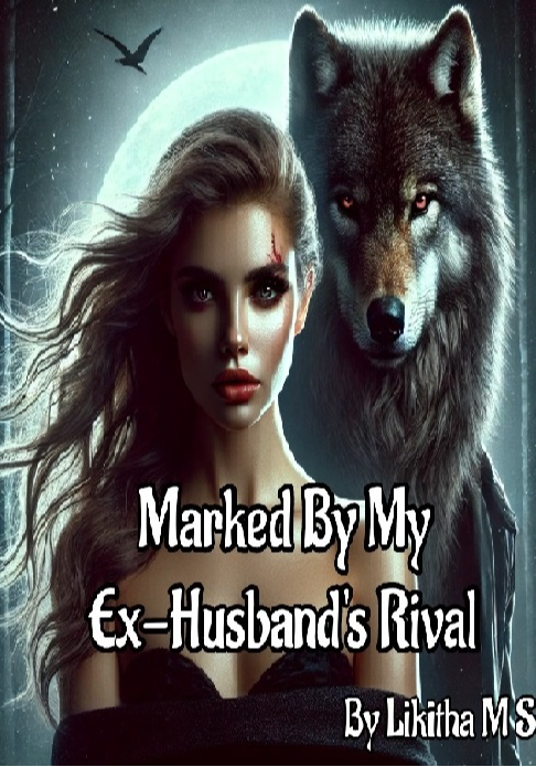 Marked By My Ex-Husband's Rival
