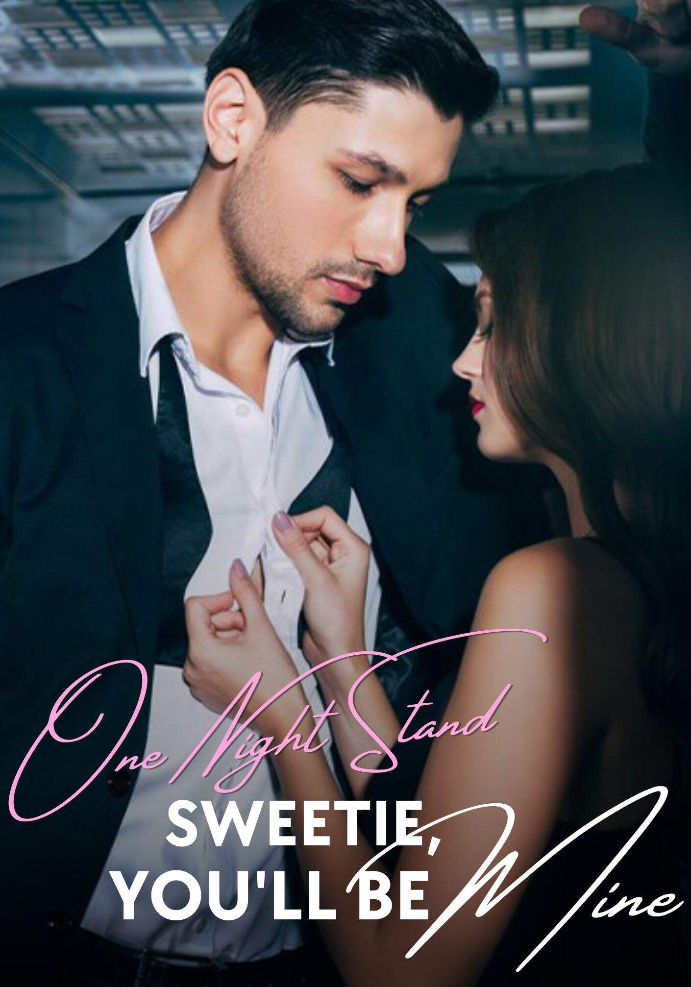 One night stand: Sweetie, you'll be mine