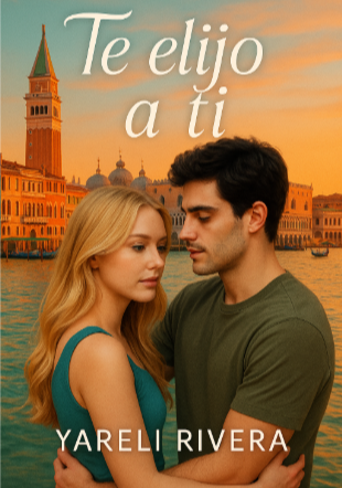 Te elijo a ti 7 (Saga un nuevo amor Libro 3)