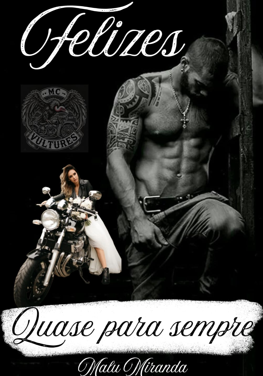 Felizes, Quase para sempre