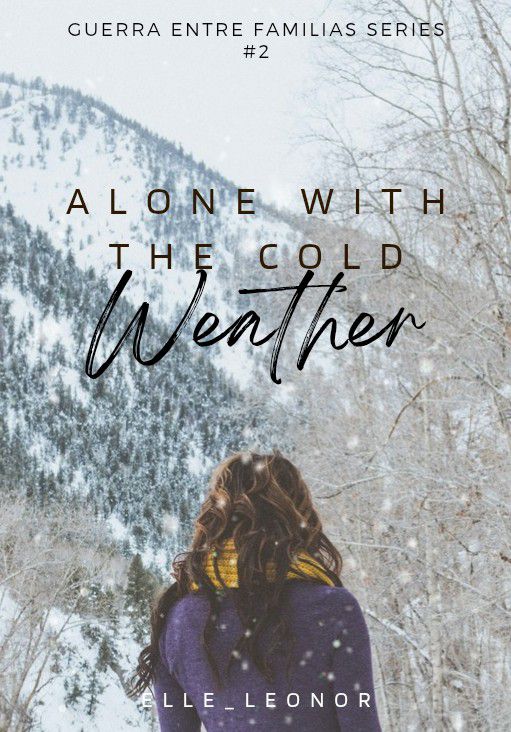 Alone with the Cold Weather (Guerra Entre Familias Series #2)