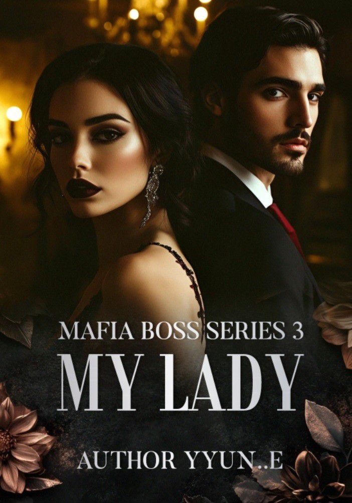 Mafia Boss Series#3 My Lady.
