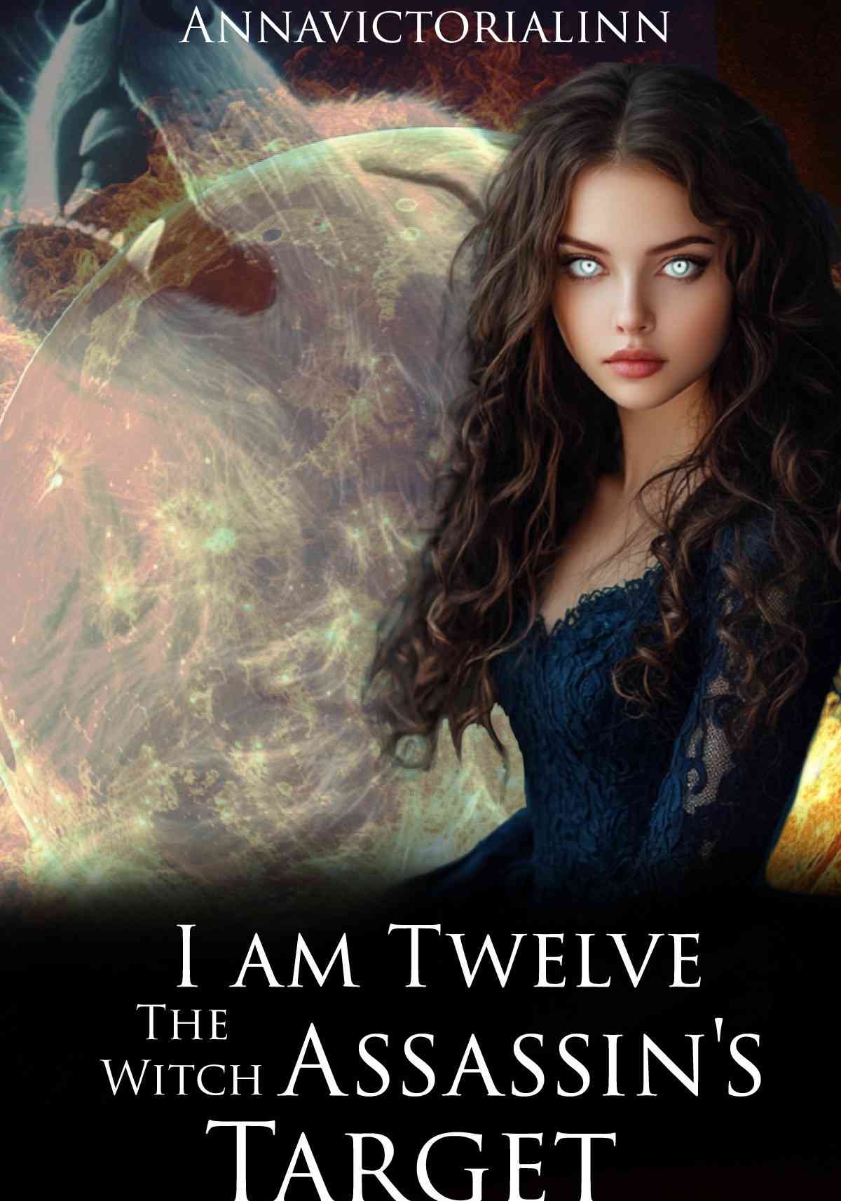 I am Twelve - The Witch Assassin's Target