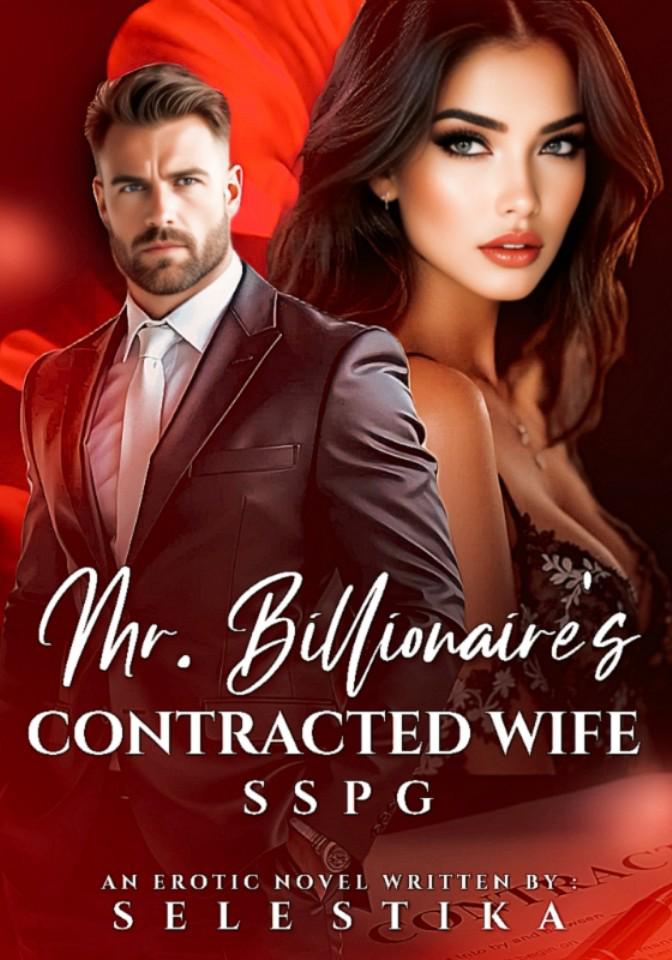 MR. BILLIONAIRE'S CONTRACTED WIFE –SSPG