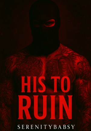 HIS TO RUIN