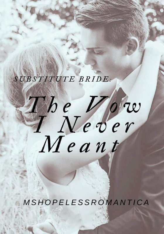 SUBSTITUTE BRIDE: The Vow I Never Meant