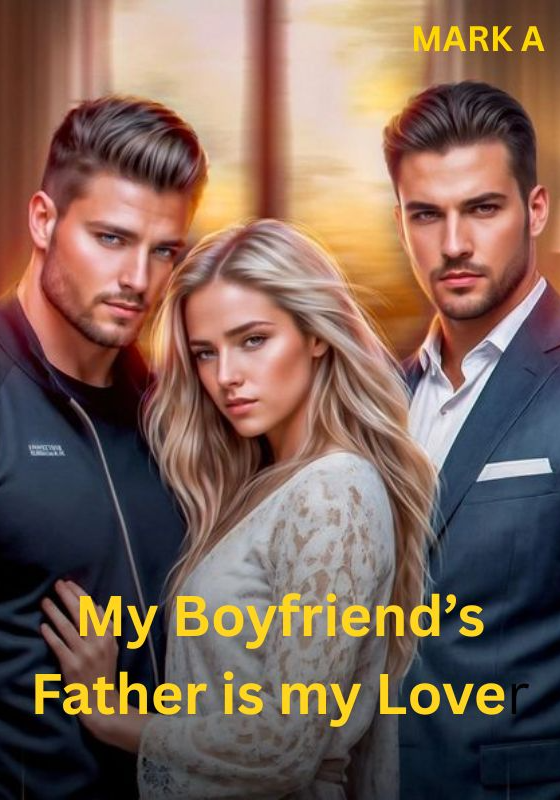 My Boyfriend's Father is my Lover
