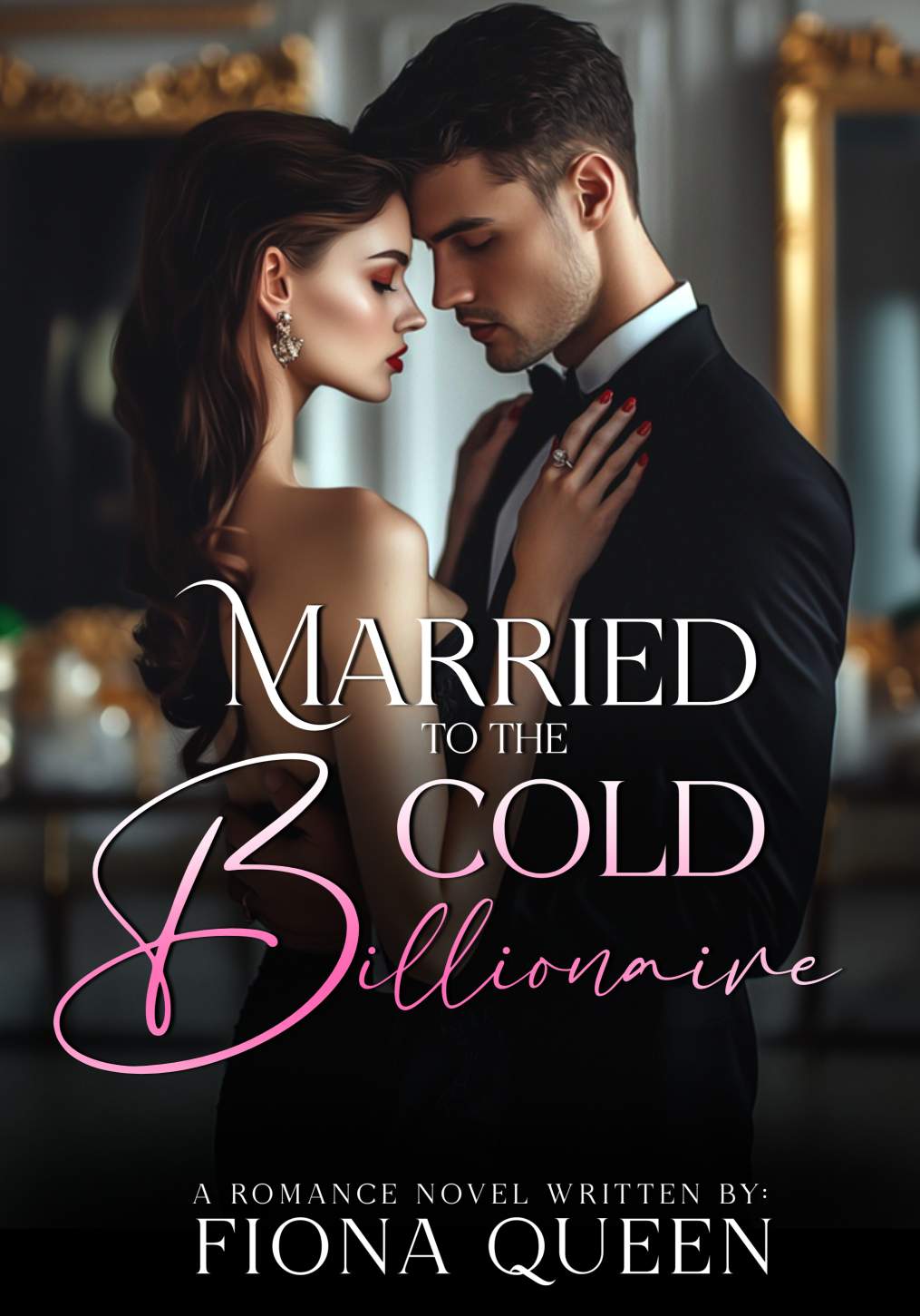 Married to the Cold Billionaire (English)