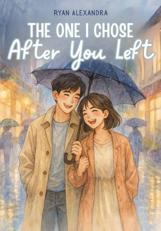 THE ONE I CHOSE AFTER YOU LEFT