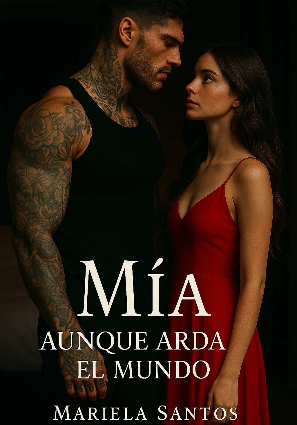 Mía, aunque arda el mundo