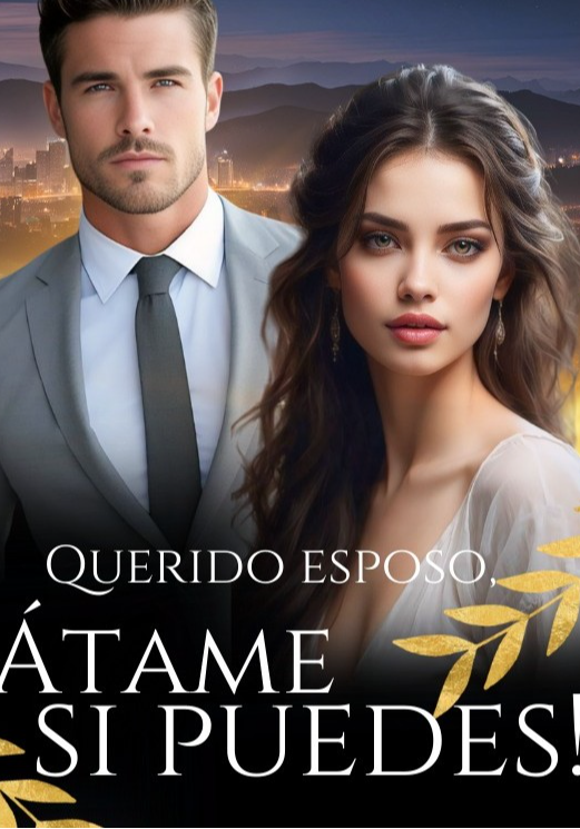 Querido esposo ¡Átame si puedes!