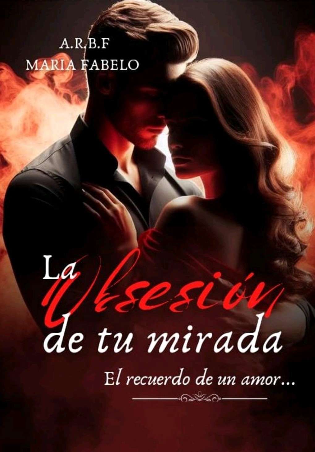 La Obsesión de tu Mirada