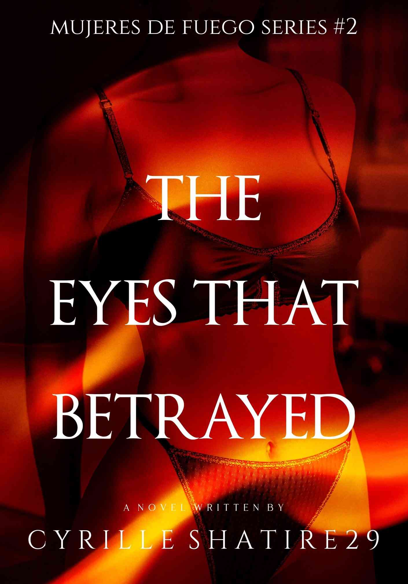 MUJERES DE FUEGO  #2: THE EYES THAT BETRAYED