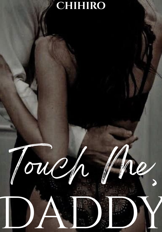 Touch Me, Daddy