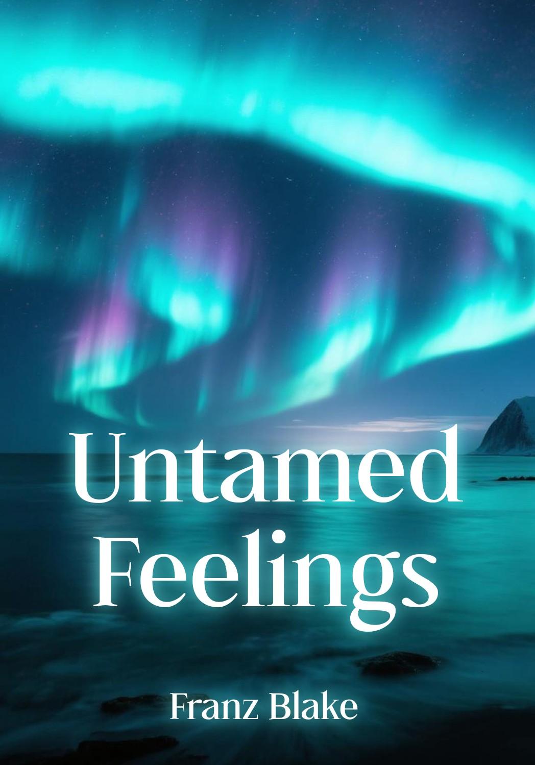 Untamed Feelings