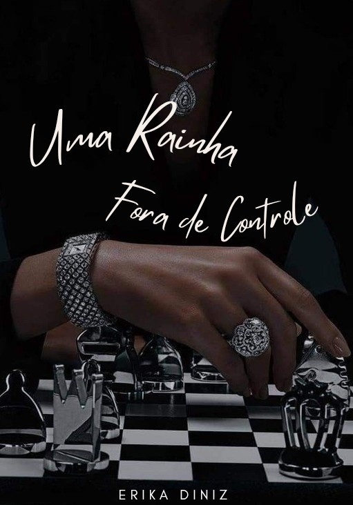 Uma Rainha fora de Controle