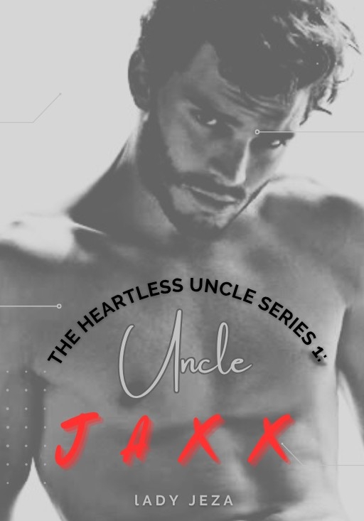 The Heartless Uncle Series 1: UNCLE JAXX