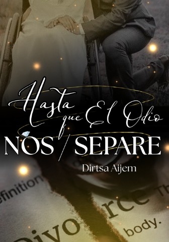 HASTA QUE EL ODIO NOS SEPARE