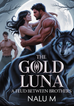 The Gold Luna: A Feud Between Brothers