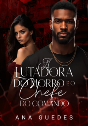 A lutadora do morro e o chefe do comando