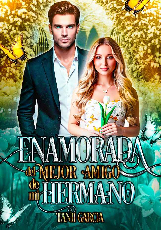 Enamorada del Mejor Amigo de Mi Hermano