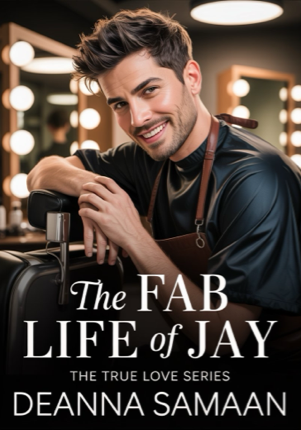 The Fab Life of Jay (True Love Series Book 2)