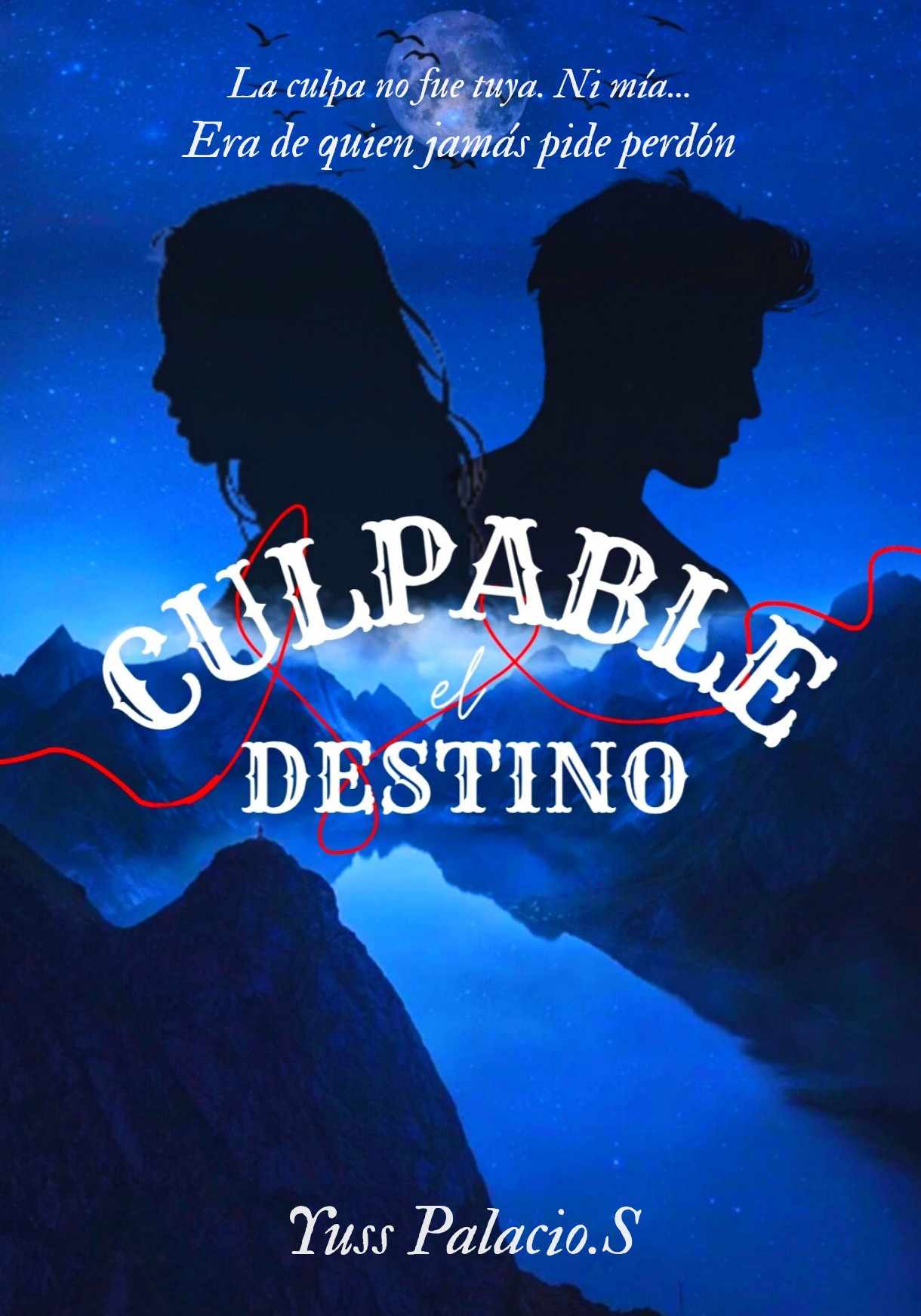 CULPABLE EL DESTINO