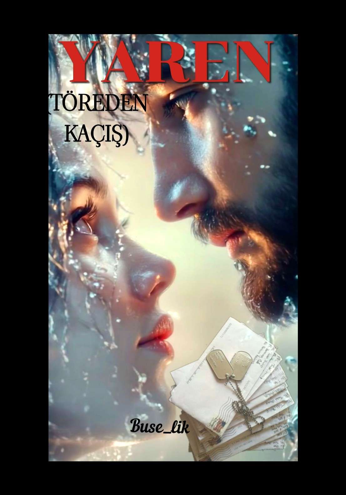 YAREN ( TÖREDEN KAÇIŞ +21)