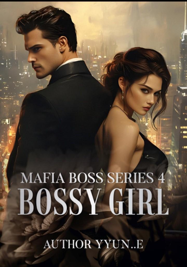 Mafia Boss Series #4 Bossy Girl.