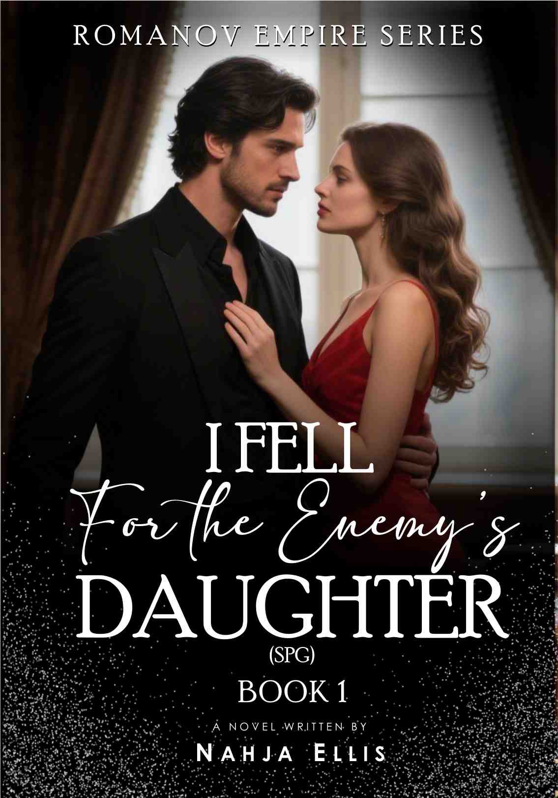 ROMANOV EMPIRE SERIES #1: I Fell for the Enemy’s Daughter