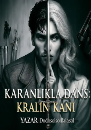 KARANLIKLA DANS:[KRALIN KANI] ⚔️