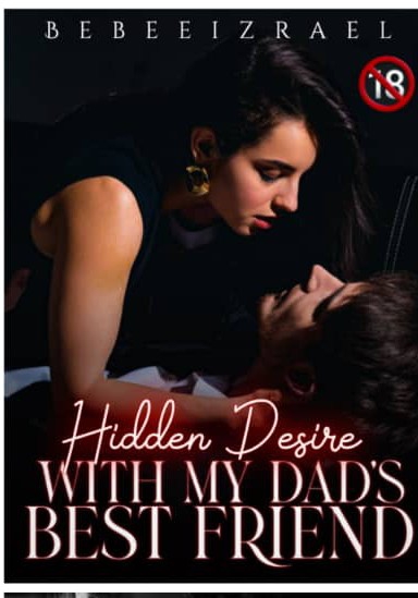 Hidden Desire With My Dad's Best Friend